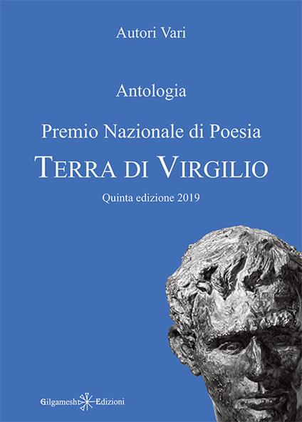 Antologia. Premio nazionale di poesia Terra di Virgilio. 5ª edizione. Ediz. integrale. Con Libro in brossura - copertina