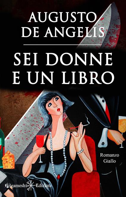 Sei donne e un libro. Con Libro in brossura - Augusto De Angelis - copertina