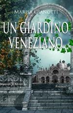 Un giardino veneziano. Con Libro in brossura