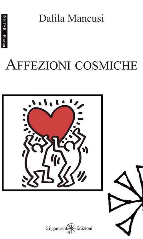 Affezioni cosmiche. Con Libro in brossura - Dalila Mancusi - copertina