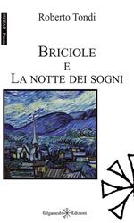 Briciole e La notte dei sogni. Con Libro in brossura