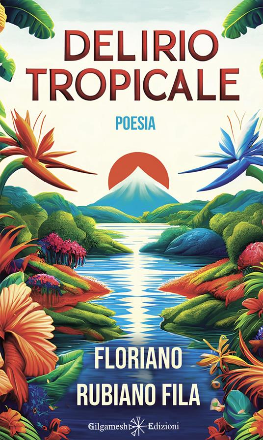Delirio tropicale - Floriano Rubiano Fila - copertina