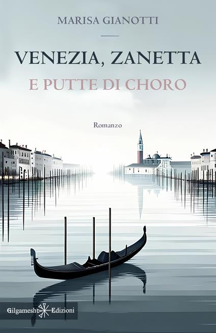 Venezia, Zanetta e putte di choro - Marisa Gianotti - copertina