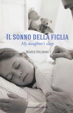 Il sonno della figlia-My daughter's sleep