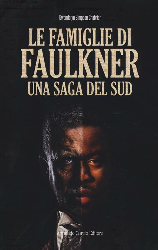 Le famiglie di Faulkner. Una saga del Sud - Gwendolyn Simpson Chabrier - copertina