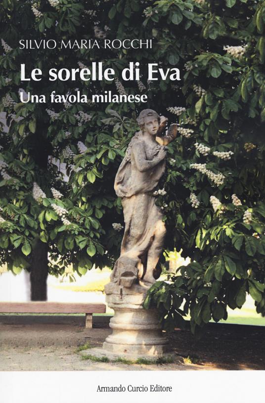 Le sorelle di Eva. Una favola milanese - Silvio Maria Rocchi - copertina