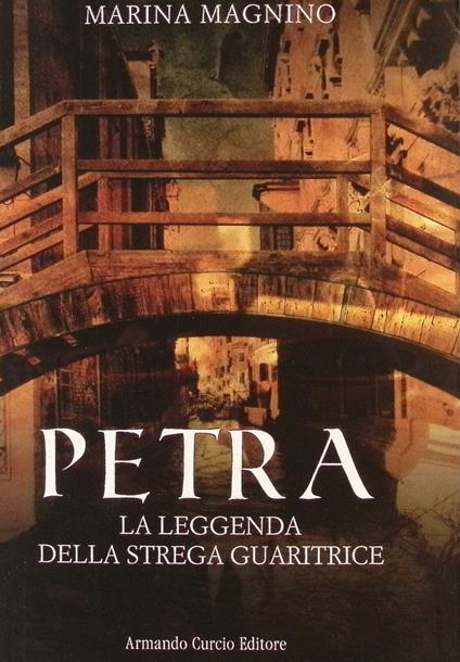 Petra. La leggenda della strega guaritrice - Marina Magnino - copertina