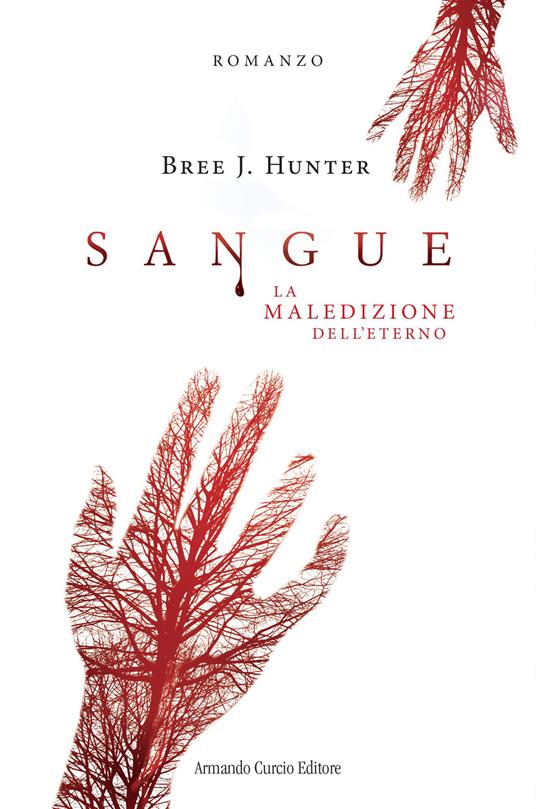 Sangue. La maledizione dell'eterno - Bree J. Hunter - copertina