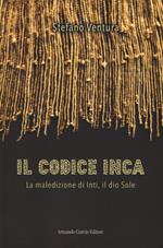 Il codice Inca. La maledizione di Inti, il dio Sole