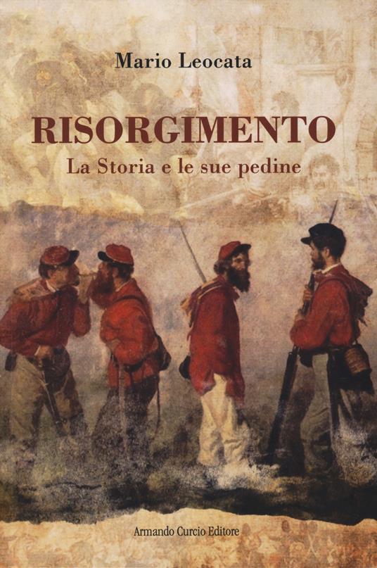 Risorgimento. La Storia e le sue pedine - Mario Leocata - copertina