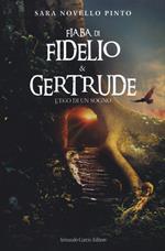 Fiaba di Fidelio e Gertrude. L'eco di un sogno