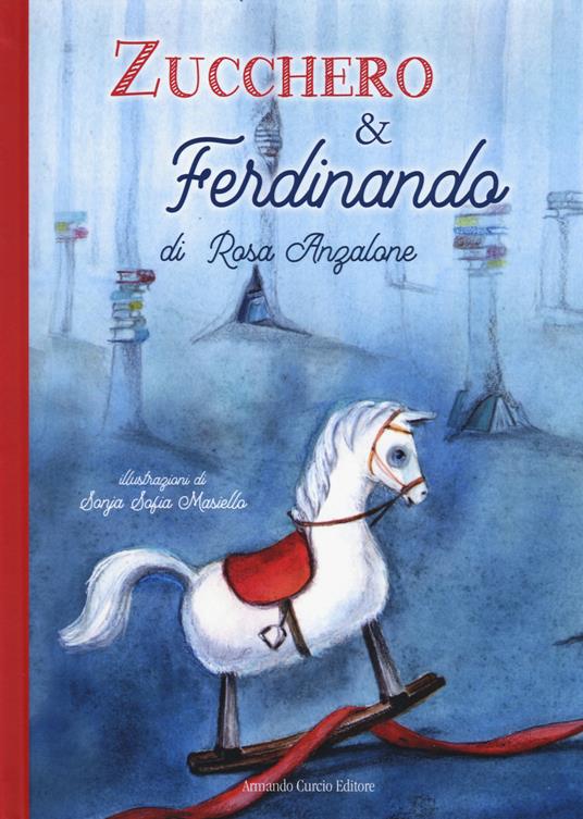 Zucchero e Ferdinando. Ediz. a colori - Rosa Anzalone - copertina