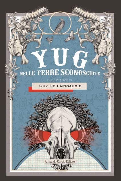 Yug. Nelle terre sconosciute - Guy de Larigaudie,Manuela Raccanello - ebook