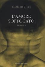 L' amore soffocato