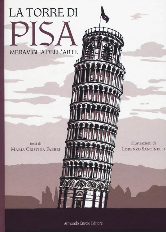La torre di Pisa, Meraviglia dell'arte - Maria Cristina Fabbri - copertina