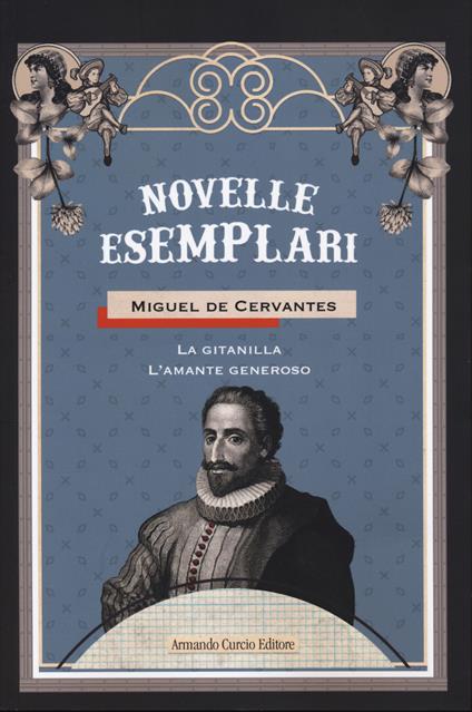 Novelle esemplari. Vol. 1: La gitanilla-L'amante generoso - Miguel de Cervantes - copertina