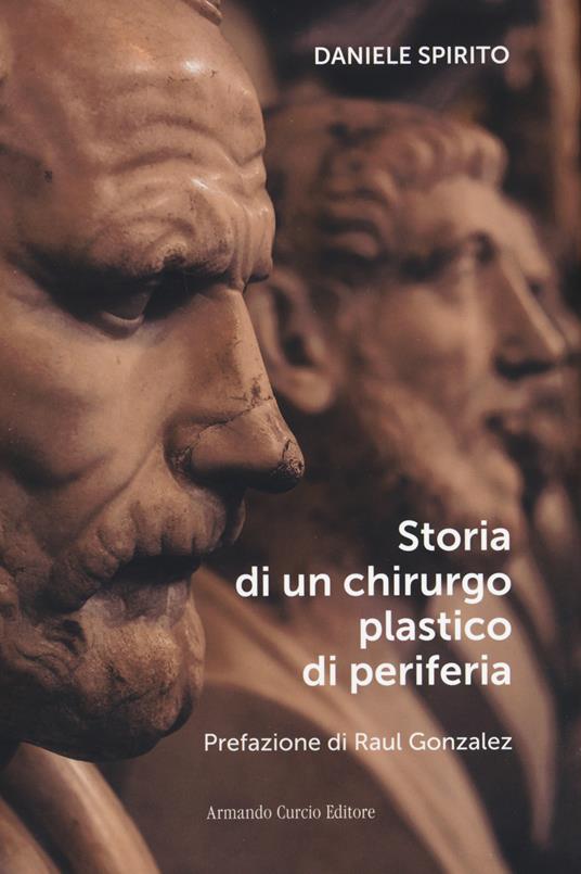 Storia di un chirurgo plastico di periferia - Daniele Spirito - copertina