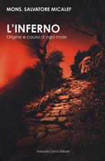 L' inferno. Origine e causa di ogni male