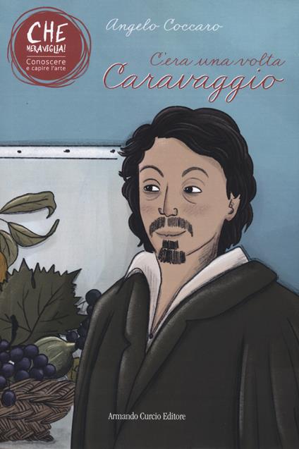 C'era una volta Caravaggio - Angelo Coccaro - copertina