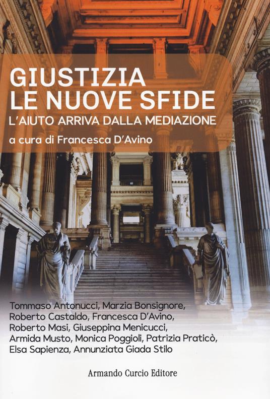 Giustizia. Le nuove sfide. L'aiuto arriva dalla mediazione - copertina