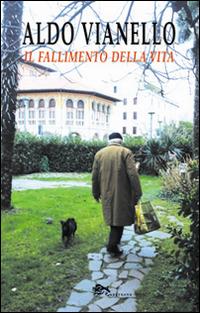 Il fallimento della vita - Aldo Vianello - copertina