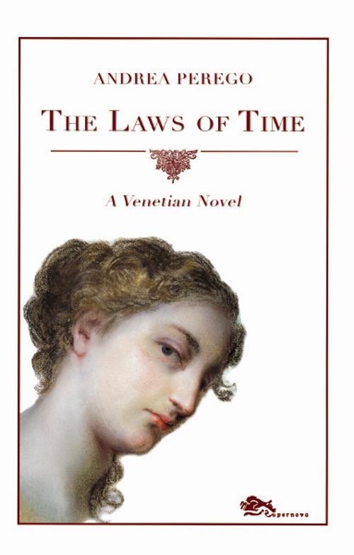 The laws of time. A venetian novel - Andrea Perego - copertina