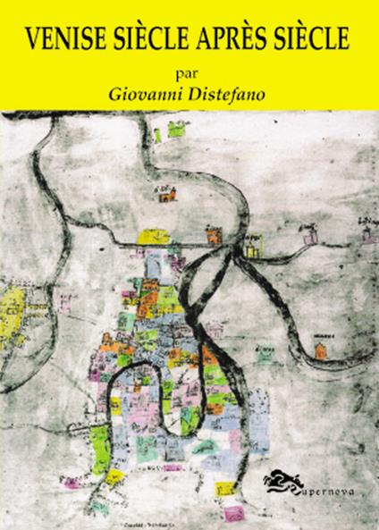 Venise siècle après siècle - Giovanni Distefano - copertina