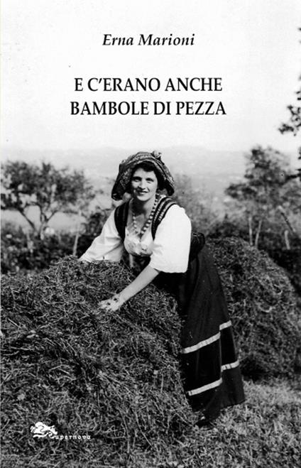 E c'erano anche bambole di pezza - Erna Marioni - copertina