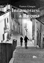 Innamorarsi a Ragusa