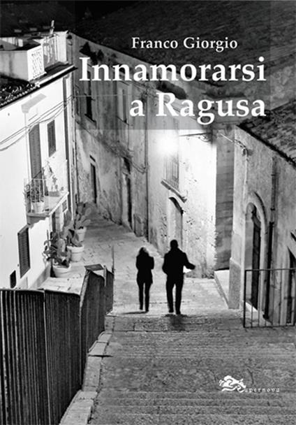 Innamorarsi a Ragusa - Giorgio Franco - copertina