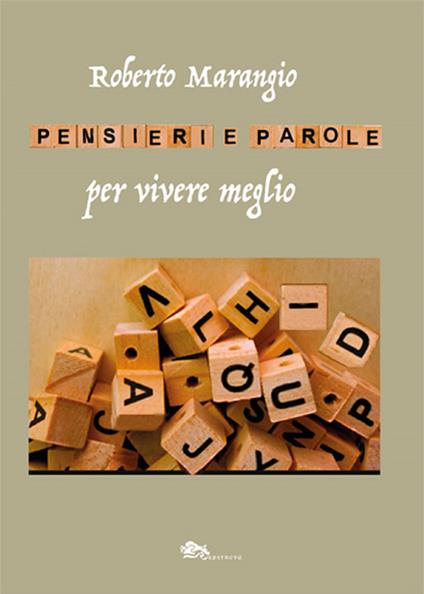 Pensieri e parole per vivere meglio - Roberto Marangio - copertina