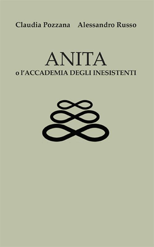 Anita o l'accademia degli inesistenti - Alessandro Russo,Claudia Poazzana - copertina