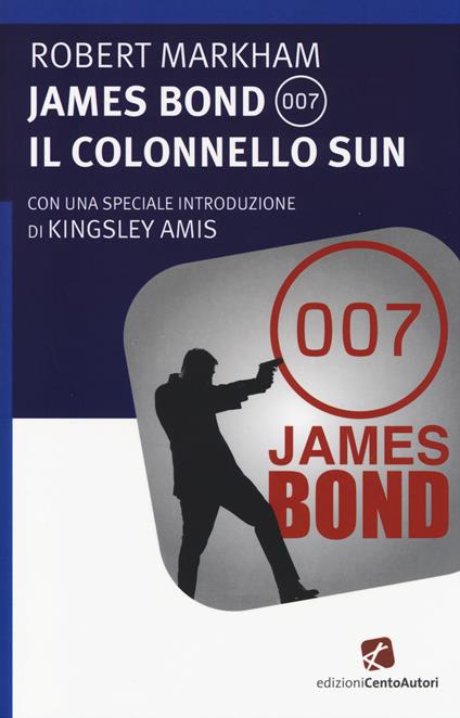 James Bond 007. Il Colonnello Sun - Robert Markham - copertina