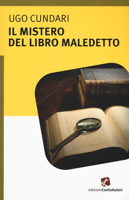 Il mistero del libro maledetto - Ugo Cundari - copertina