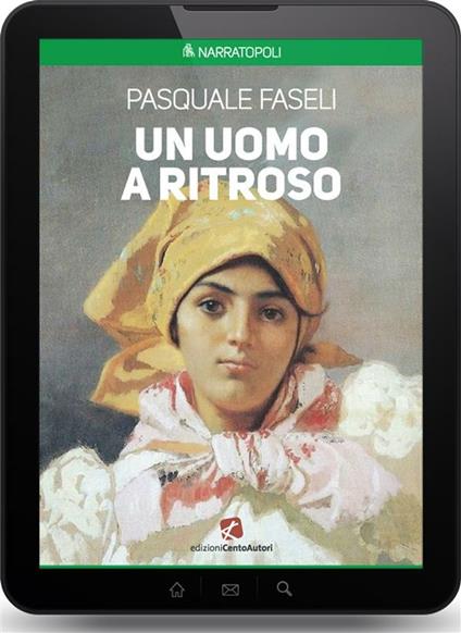 Un uomo a ritroso - Pasquale Faseli - ebook