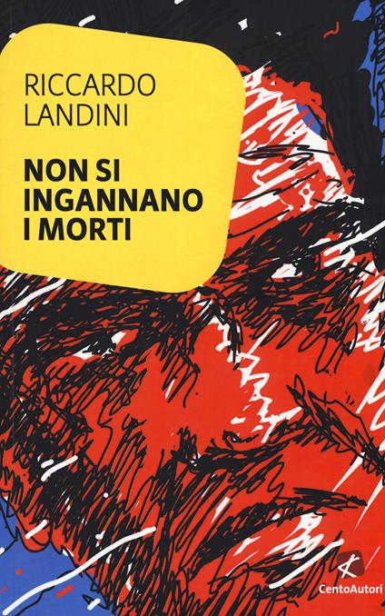 Non si ingannano i morti - Riccardo Landini - copertina