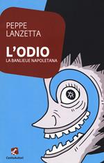 L'odio. La banlieu napoletana