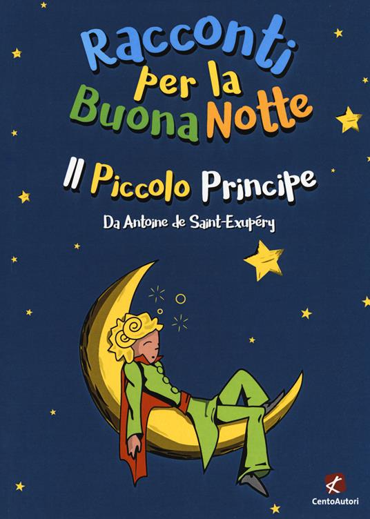 Il piccolo principe da Antoine de Saint-Éxupery - Tonino Scala - copertina