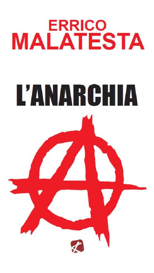 Anarchia. Il nostro programma - Errico Malatesta - copertina