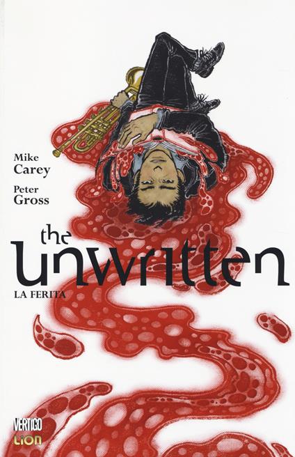 La ferita. The unwritten. Vol. 7 - Mike Carey,Peter Gross - copertina