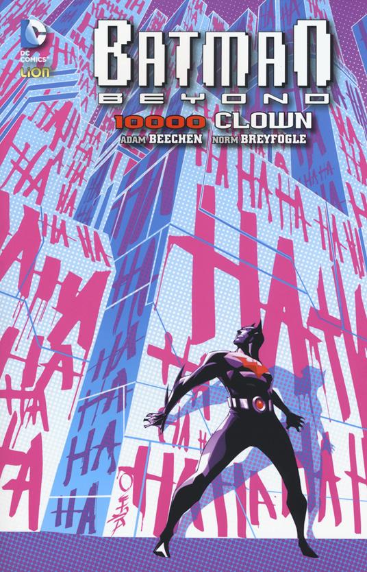 10.000 clown. Batman beyond. Vol. 4 - Adam Beechen,Norm Breyfogle - copertina