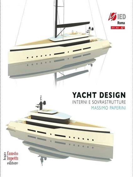 Yacht design. Ediz. italiana - Massimo Paperini - ebook