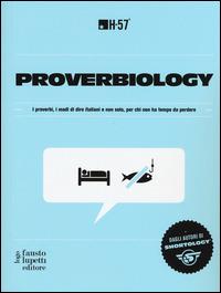 Proverbiology. I proverbi, i modi di dire italiani e non solo, per chi non ha tempo da perdere - copertina