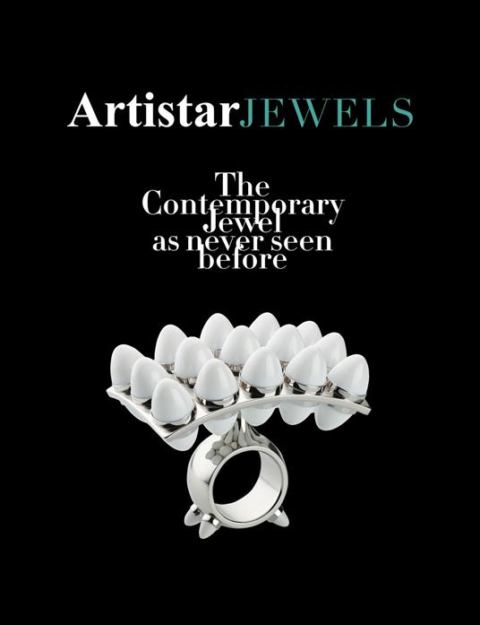 Artistar Jewels 2018. The contemporary jewels as never seen before. Ediz. illustrata - copertina