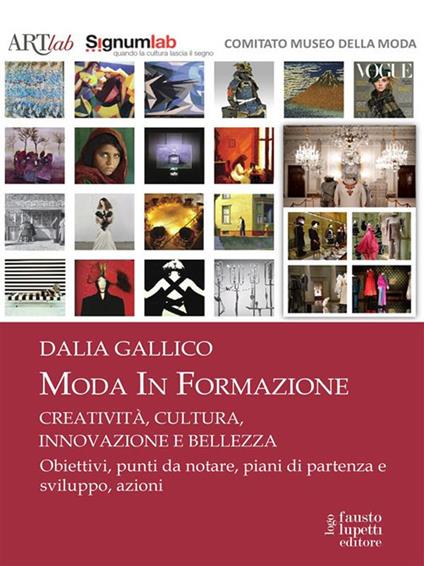 Moda in formazione. Creatività, cultura, innovazione e bellezza - Dalia Gallico - ebook