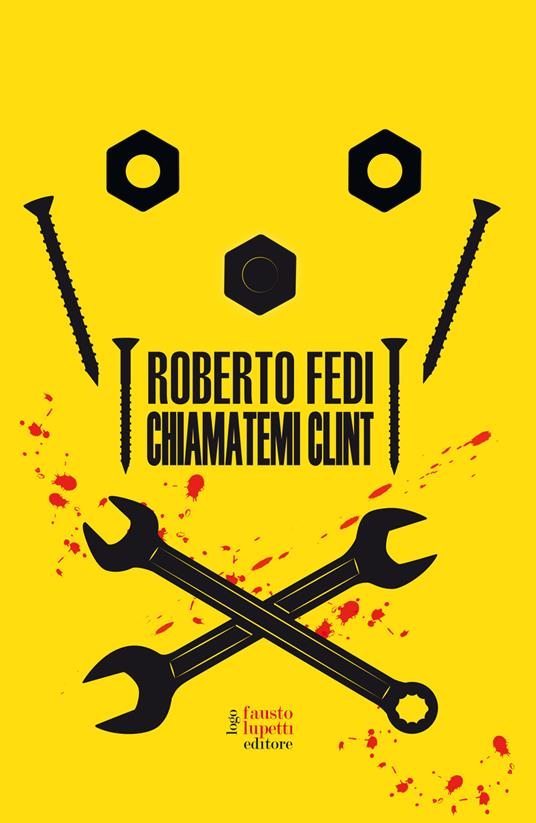 Chiamatemi Clint - Roberto Fedi - copertina