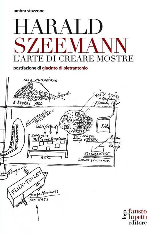 Harald Szeemann. L'arte di creare mostre - Ambra Stazzone - ebook