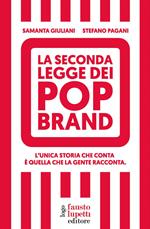 La seconda legge dei pop brand. L'unica storia che conta è quella che la gente racconta