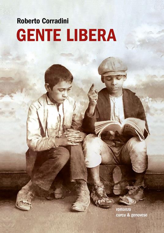 Gente libera. Ediz. integrale - Roberto Corradini - copertina