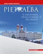 Pietralba. Il santuario degli uomini dei monti